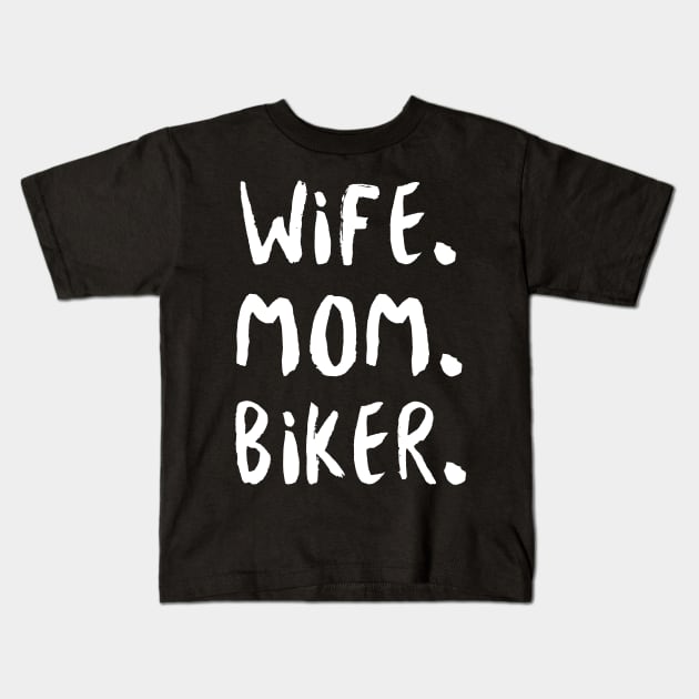 Wife Mom Biker Kids T-Shirt by fromherotozero